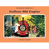 The Railway Series  No. 17 : Gallant Old Engine (Classic Thomas the Tank Engine)