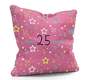 DreamVio Happy 25th Birthday Cushion,Pillow for Gifting on Birthday's of Brother,Sister,Husband,Wife,Spouse,Parents,Father,Mother Color : Pink (12 x 12 inch)