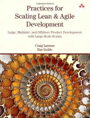 Brand: AddisonWesley Professional Practices for Scaling Lean & Agile Development: Large, Multisite, and Offshore Product Development with Large-Scale Scrum