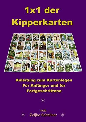 Download 1x1 der Kipperkarten - Anleitung zum Kartenlegen. Für Anfänger und für Fortgeschrittene