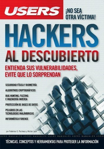 HACKERS AL DESCUBIERTO: Espanol, Manual Users, Manuales Users (Spanish Edition) by Federico Pacheco (2009-10-06) gratuit HACKERS AL DESCUBIERTO: Espanol, Manual Users, Manuales Users (Spanish Edition) by Federico Pacheco (2009-10-06) gratuit