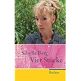 Vier Stücke: Helges Leben. Ein schönes Theaterstück /Schau, da geht die Sonne unter /Das wird schon. Nie mehr Lieben! /Wünsch