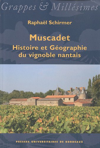 Muscadet : Histoire et Géographie du vignoble nantais