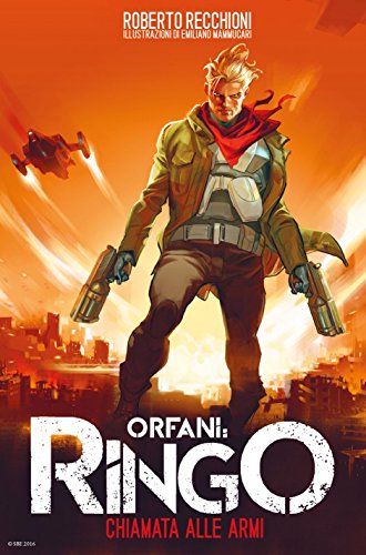 Chiamata alle armi. Ringo. Orfani Chiamata alle armi. Ringo. Orfani