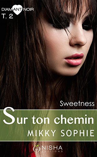 Sur ton chemin Sweetness 
