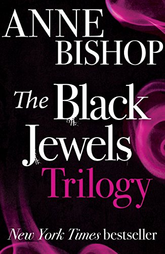 The Black Jewels Trilogy: Three sworn enemies have begun a ruthless game of politics and intrigue, m The Black Jewels Trilogy: Three sworn enemies have begun a ruthless game of politics and intrigue, m