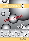Rechtschreiben 3 (Lösungsheft) by 