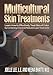 Produktbild Multicultural Skin Treatments: Learn How to Effectively Treat Skin of Color by Combining Chemical Peel and Laser Treatments