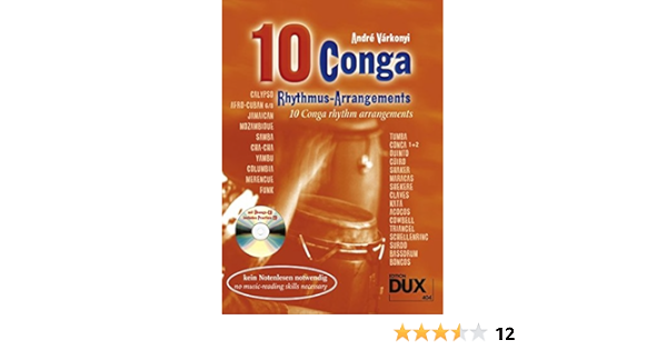 10 Conga Basis Rhythmen Kein Notenlesen Notwendig Im Handlichen Pocketformat Mit Cd Amazon De Varkonyi Andre Bucher