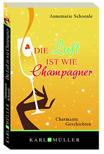Cover zum Buch Die Luft ist wie Champagner