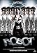 Robot (2010) - Rajnikant - Aishwarya Rai - Bollywood - Indian Cinema - Hindi Film by Rajnikanth