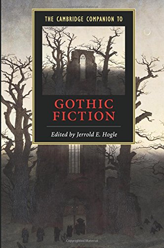 The Cambridge Companion to Gothic Fiction (Cambridge Companions to Literature)