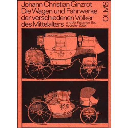 [PDF] Download Die Wagen und Fahrwerke der verschiedenen Völker des Mittelalters und der Kutschen-Bau neuester Zeiten nebst der Bespannung, Záumung und Verzierung ihrer Zug- Reit- und Last-Thiere Kostenlos