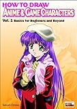 Image de How to Draw Anime & Game Characters: Basics for Beginners and Beyond: 1