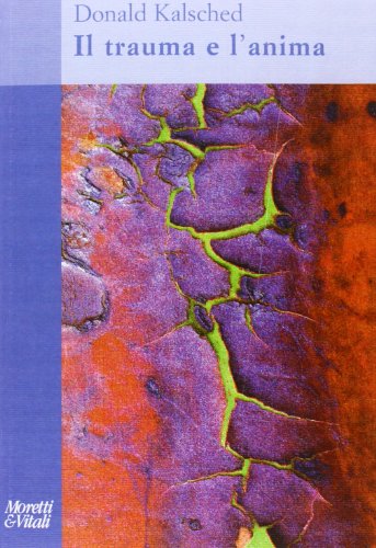 Il trauma e l'anima Il trauma e l'anima