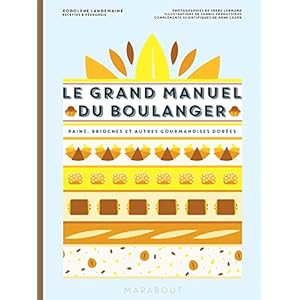 Le grand manuel du boulanger Livre en Ligne Le grand manuel du boulanger Livre en Ligne - Telecharger Ebook