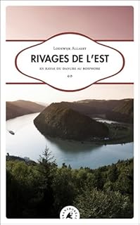 jaquette livre Rivages de l'Est : En kayak du Danube au Bosphore