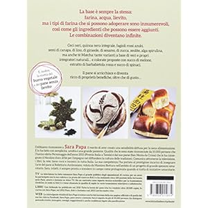 Il pane della vita. Ricette con ingredienti di qualità e dall'alto valore nutritivo