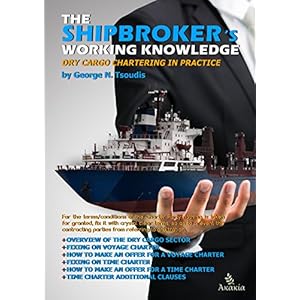 The Shipbroker's Working Knowledge: Dry Cargo Chartering in Practice