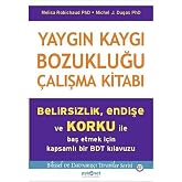 Yaygın Kaygı Bozukluğu &Ccedil;alışma Kitabı: Belirsizlik, Endişe ve Korku İle Baş Etmek İ&ccedil;in Kapsamlı Bir BDT Klavuzu