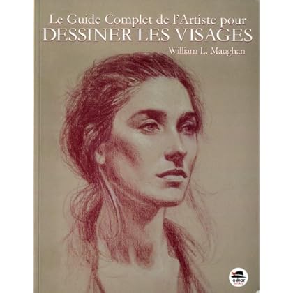 Le guide complet de l'artiste pour dessiner les visages