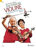 Fröhliche Violine, Bd.1, Geigenschule für den Anfang (Die...