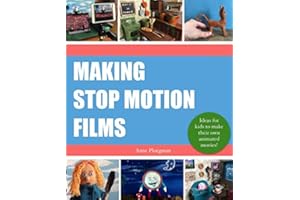 Making Stop Motion Films: Ideas for kids to make their own animated movies!