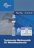 Technische Mathematik für Metallbauberufe: mit Formelsammlung by 