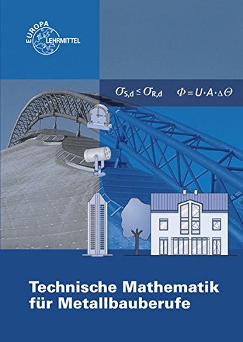 Technische Mathematik für Metallbauberufe: mit Formelsammlung