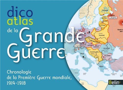 Dicoatlas de la Grande Guerre - Chronologie de la 1ère Guerre Mondiale (1914-1918) de Pierre Royer (29 octobre 2013) Broché gratuit Dicoatlas de la Grande Guerre - Chronologie de la 1ère Guerre Mondiale (1914-1918) de Pierre Royer (29 octobre 2013) Broché gratuit