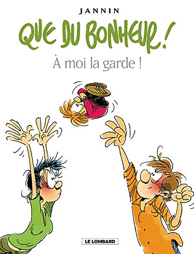 Télécharger Que du bonheur ! - tome 2 - A moi la garde ! livre En ligne