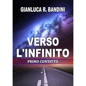 Verso l'Infinito (1): Primo Contatto Verso l'Infinito (1): Primo Contatto