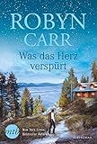Bücher Neuerscheinungen 2022 - Was das Herz verspürt von Robyn Carr