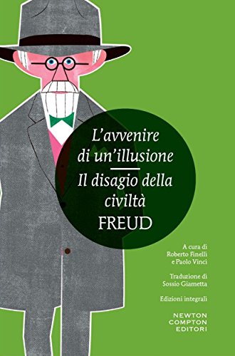Download L’avvenire di un’illusione - Il disagio della civiltà (eNewton Classici) Download L’avvenire di un’illusione - Il disagio della civiltà (eNewton Classici)