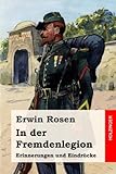 In der Fremdenlegion: Erinnerungen und Eindrücke by 