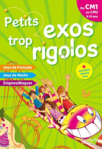 Petits exos trop rigolos - Du CM1 au CM2 Petits exos trop rigolos - Du CM1 au CM2