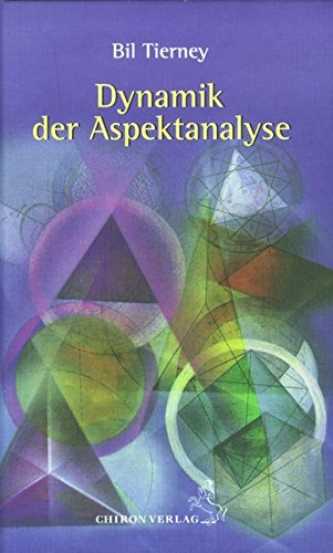 Dynamik der Aspektanalyse (Standardwerke der Astrologie)