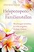 Ho'oponopono und Familienstellen- Beziehungen verstehen, in Liebe vergeben, Heilung erfahren by Ulrich Emil Duprée