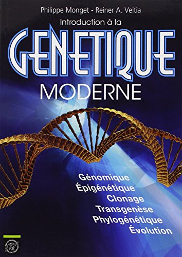 Introduction à la Génétique Moderne Génomique Épigénétique Clonage Transgénèse Phylogénétique Évolution gratuit Introduction à la Génétique Moderne Génomique Épigénétique Clonage Transgénèse Phylogénétique Évolution gratuit