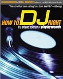  How to DJ Right: The Art and Science of Playing Records (English Edition)