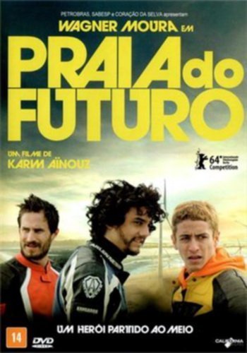 Preisvergleich Produktbild Praia do Futuro (Futuro Beach) by Wagner Moura