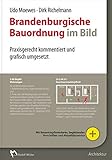 Image de Brandenburgische Bauordnung im Bild: Praxisgerecht kommentiert und grafisch umgesetzt