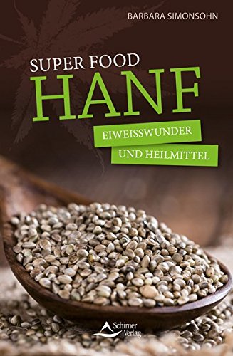 Preisvergleich Produktbild Super Food HANF: Eiweißwunder und Heilmittel