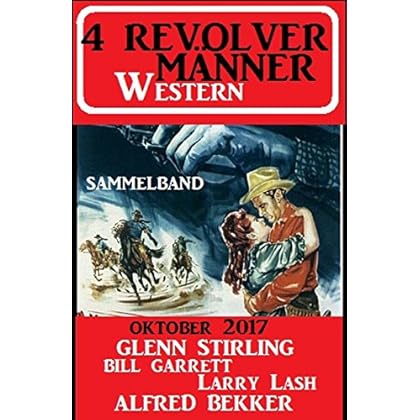 4 Revolvermänner Western 2017 Sammelband