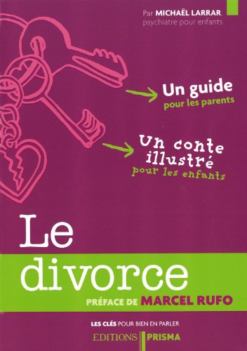 Download Les clés pour bien en parler - Le divorce Download Les clés pour bien en parler - Le divorce