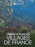 Charmes et secrets des villages de France