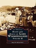 Image de Boats and Ports of Lake Winnipesaukee: Volume II (Images of America (Arcadia Publishing)) (English Edition)