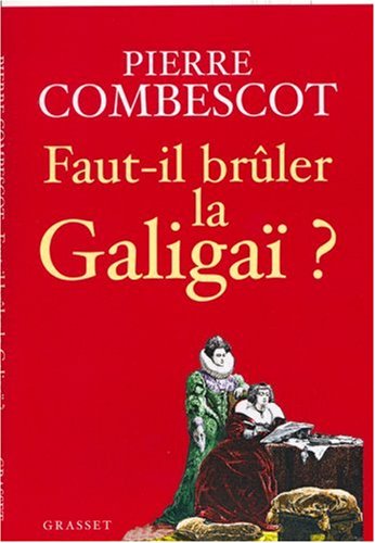 couverture de : Faut-il br&ucirc;ler la Galiga&Iuml; ?