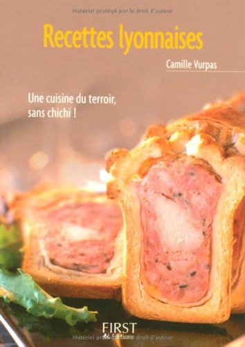 Livres Couvertures de Recettes lyonnaises by Camille Vurpas;Thierry Roussillon(2005-10-26)