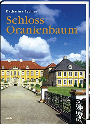 Preisvergleich Produktbild Schloß Oranienbaum in Anhalt (Studien zur Landesgeschichte)